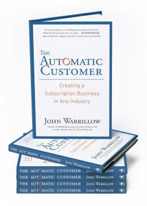 John Warrillow Automatic Customer AC_cover_stack-214x300 https://www.penguinrandomhouse.com/books/317019/the-automatic-customer-by-john-warrillow/